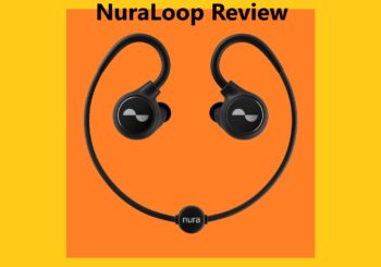 NuraLoop Review: Feature-Packed Earbuds With Pristine Audio