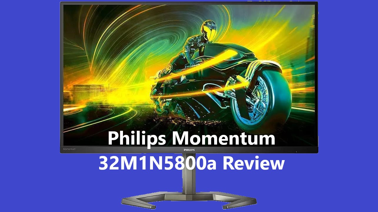 Philips Momentum 5000 32M1N5800a Review - Total Gaming Addicts