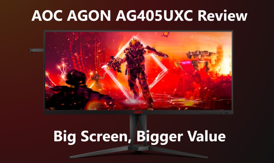 AOC AGON AG405UXC Review: Big Screen, Even Bigger Value